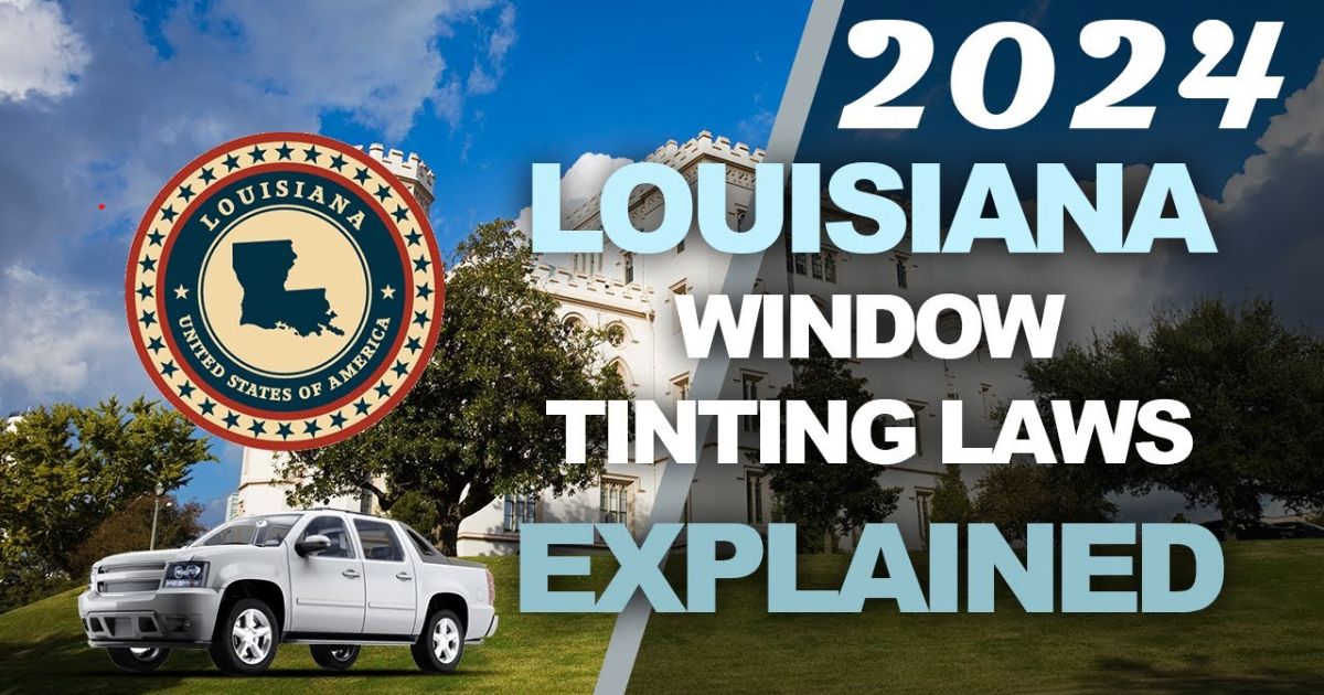 Louisiana Window Tinting Laws
